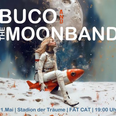 Fat Cat @ Stadion der Träume München: Buco & The Moon Band 21.05.