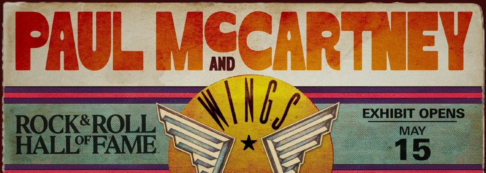 Paul McCartney and Wings exhibit Title Ticket Opens May 15 Horizontal